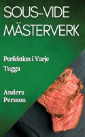 Sous-Vide Mästerverk