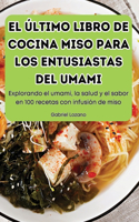 Último Libro de Cocina Miso Para Los Entusiastas del Umami