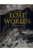 Lost Worlds: Ruins of the Americas