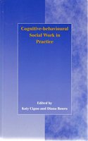 Cognitive-Behavioural Social Work in Practice