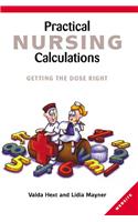 Practical Nursing Calculations: Getting the Dose Right