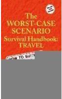 The Worst-Case Scenario Handbook: Travel: Pop Culture: Travel