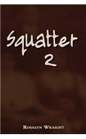 Squatter 2