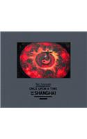 Once Upon a Time in Shanghai