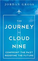 The Journey to Cloud Nine