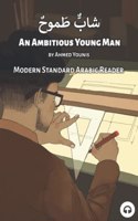 An Ambitious Young Man: Modern Standard Arabic Reader(Modern Standard Arabic Readers)
