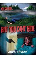 But You Can't Hide