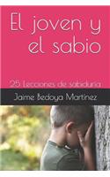 El joven y el sabio: 25 Lecciones de sabiduría