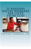 31 Reasons Social Workers Are Gifts From God