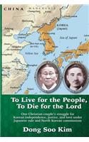 To Live for the People, To Die for the Lord