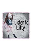 Listen to Litty . . .