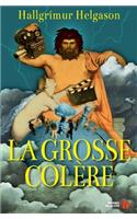 La Grosse Colère