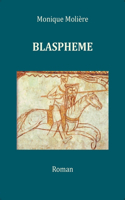 Blaspheme: Tome 1