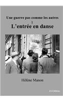 guerre pas comme les autres - L'entrée en danse