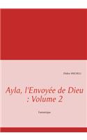 Ayla, L'Envoyee de Dieu: Volume 2