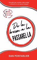 De la brossa a la Passarel-la