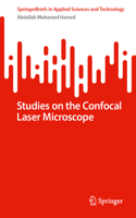 Studies on the Confocal Laser Microscope