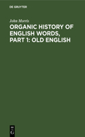 Organic history of English words, Part 1