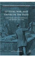 Settlers, War, and Empire in the Press