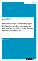 Studienabbrüche in Online-Befragungen. Das Verhältnis von forschungsethischer Güte und Datenqualität in standardisierten Online-Befragungsstudien