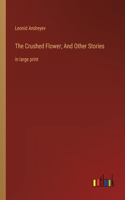 Crushed Flower; And Other Stories
