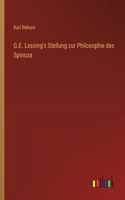 G.E. Lessing's Stellung zur Philosophie des Spinoza