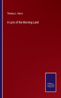 Lyric of the Morning Land