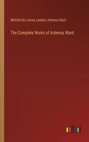 Complete Works of Artemus Ward