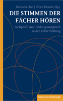 Die Stimmen Der Fächer Hören: Fachprofil Und Bildungsanspruch in Der Lehrerbildung