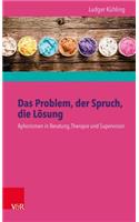 Das Problem, Der Spruch, Die Losung