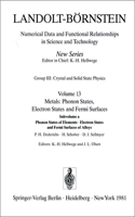 Phonon States of Elements. Electron States and Fermi Surfaces of Alloys / Phononenzustände Von Elementen. Elektronenzustände Und Fermiflächen Von Legierungen