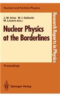 Nuclear Physics at the Borderlines