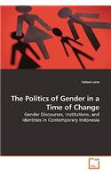 Politics of Gender in a Time of Change