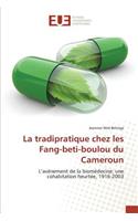 Tradipratique Chez Les Fang-Beti-Boulou Du Cameroun