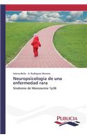 Neuropsicología de una enfermedad rara