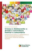 Criança e Adolescente: o direito a convivência familiar e comunitária