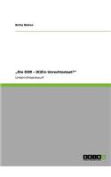 "Die DDR - (K)Ein Unrechtsstaat?": (German)