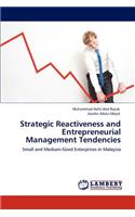 Strategic Reactiveness and Entrepreneurial Management Tendencies