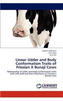 Linear Udder and Body Conformation Traits of Friesian X Bunaji Cows