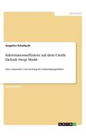 Informationseffizienz auf dem Credit Default Swap Markt: Eine empirische Untersuchung des Ankündigungseffekts