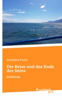 Reise und das Ende des Seins: Erzählung