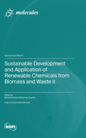 Sustainable Development and Application of Renewable Chemicals from Biomass and Waste II