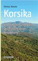 Korsika und die (fast) ungewollte Dezimierung seiner Bevölkerung