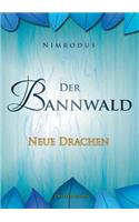 Bannwald 3: Neue Drachen