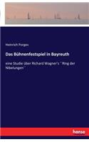 Das Bühnenfestspiel in Bayreuth