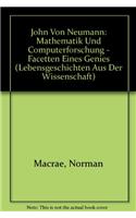 John Von Neumann: Mathematik Und Computerforschung - Facetten Eines Genies
