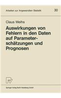 Auswirkungen Von Fehlern in Den Daten Auf Parameterschätzungen Und Prognosen