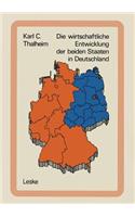 Die wirtschaftliche Entwicklung der beiden Staaten in Deutschland