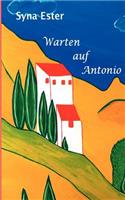 Warten auf Antonio