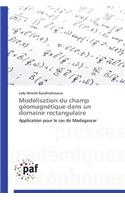 Modélisation Du Champ Géomagnétique Dans Un Domaine Rectangulaire: (Omn.Pres.Franc.)